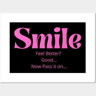 Smile Feel Better Good Now Pass It On Pink Posters and Art